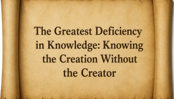 The Greatest Deficiency in Knowledge