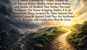Do Not Patronise Senior Students When They Clarify, for They Are Following the Footsteps of the Upright Scholars