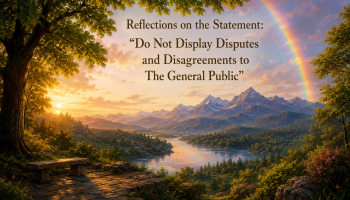 [2] Reflections: Do Not Display Disputes and Disagreements In Public